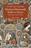 XI.-XIII. Yüzyıl Yakın Doğu Hristiyan Dünyasında Kadın ve Siyaset (Haçlı, Bizans, Ermeni ve Gürcü)