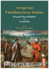 Avrupa’nın Unutulmuş Savaş Alanları & Osmanlı-Macar İlişkileri ve Avrupalılar