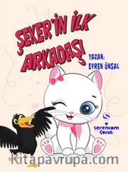 Şeker’in İlk Arkadaşı