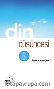 Din Düşüncesi <br /> Dinselin Ekonomisi, Dönüşümü, Geleceği
