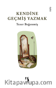 Kendine Geçmiş Yazmak