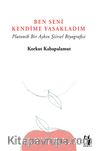Ben Seni Kendime Yasakladım