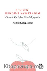 Ben Seni Kendime Yasakladım
