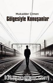 Gölgesiyle Konuşanlar