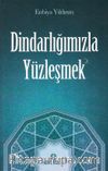 Dindarlığımızla Yüzleşmek