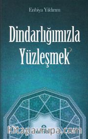 Dindarlığımızla Yüzleşmek