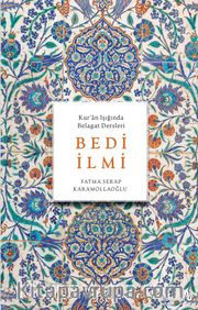 Bedi İlmi <br /> Kur'an Işığında Belagat Dersleri