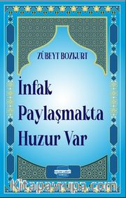 İnfak Paylaşmakta Huzur Var