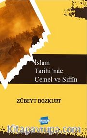 İslam Tarihi’nde Cemel ve Sıffîn
