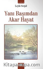 Yani Başımdan Akar Hayat