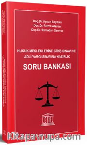 Hukuk Mesleklerine Giriş Sınavı ve Adli Yargı Sınavına Hazırlık Soru Bankası 
