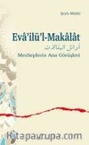 Eva’ilü’l-Makalat & Mezheplerin Ana Görüşleri