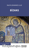 Bizans & Doğu Roma İmparatorluğu’nun Tarihi 326-1453