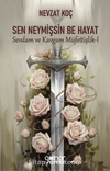 Sen Neymişsin Be Hayat & Sevdam ve Kavgam Müfettişlik I