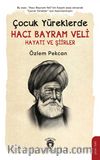 Çocuk Yüreklerde Hacı Bayram Veli Hayatı ve Şiirler