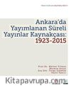 Ankara’da Yayımlanan Süreli Yayınlar Kaynakçası: 1923-2015