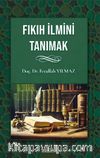 Fıkıh İlmini Tanımak 