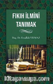 Fıkıh İlmini Tanımak 