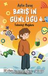 Barış’ın Günlüğü & Teknoloji Mağduru