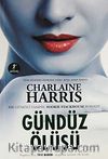 Gündüz Ölüsü & Bir Güneyli Vampir Romanı