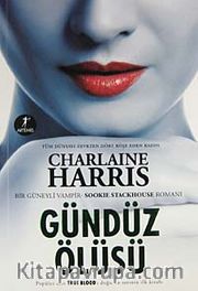 Gündüz Ölüsü <br /> Bir Güneyli Vampir Romanı