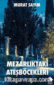 Mezarlıktaki Ateşböcekleri