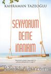 Seviyorum Deme İnanırım