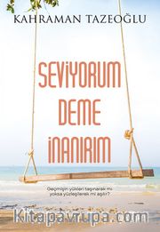 Seviyorum Deme İnanırım