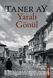 Yaralı Gönül
