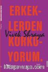 Erkeklerden Korkuyorum & Bir Trans Kadının Hikayesi