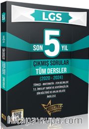 LGS Son 5 Yıl Tüm Dersler Çıkmış Sorular (2020-2024)