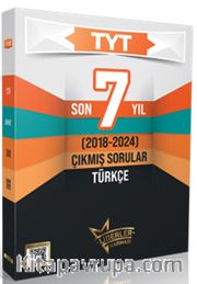 TYT Türkçe Son 7 Yıl Çıkmış Sorular (2018-2024) 