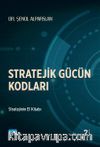 Stratejik Gücün Kodları
