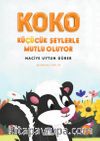 Koko Küçücük Şeylerle Mutlu Oluyor
