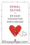 Bir Kalbi Kırılmaktan Koruyabilsem