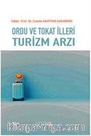 Ordu ve Tokat İlleri Turizm Arzı
