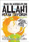Daha Da Küçükler İçin Allah’ı Merak Ediyorum (Karton Kapak)