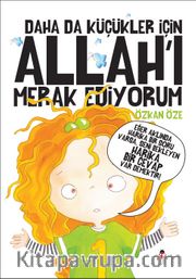 Daha Da Küçükler İçin Allah’ı Merak Ediyorum (Karton Kapak)