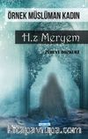 Örnek Müslüman Kadın Hz. Meryem