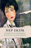 Hep Eksik & Edebiyat ve Sinemada Kayıp Yas ve Melankoli