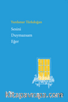 Sesini Duymazsam Eğer