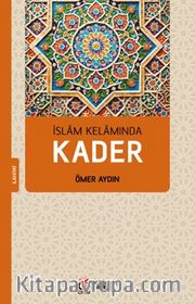 İslam Kelamında Kader