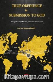 True Obedience And Submission To God