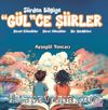 Şiirden Bilgiye “Gül”Ce Şiirler 