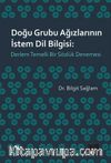 Doğu Grubu Ağızlarının İstem Dil Bilgisi: Derlem Temelli Bir Sözlük Denemesi