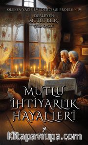 Mutlu İhtiyarlık Hayalleri