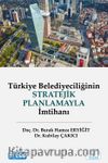 Türkiye Belediyeciliğinin Stratejik Planlamayla İmtihanı
