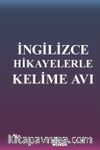 İngilizce Hikayelerle Kelime Avı