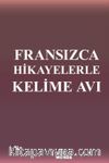 Fransızca Hikayelerle Kelime Avı