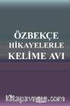 Özbekçe Hikayelerle Kelime Avı